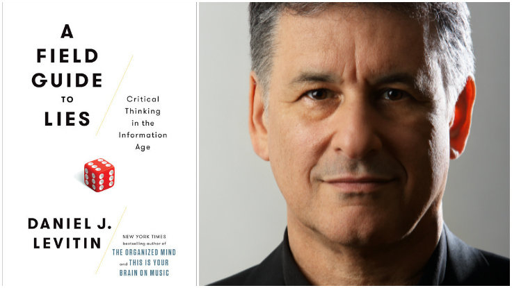 First Look: Daniel Levitin’s New Book, <em>A Field Guide to Lies</em>